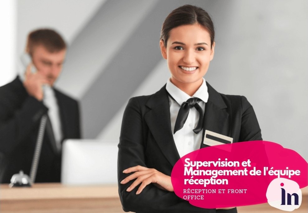 Supervision et management de l’équipe réception